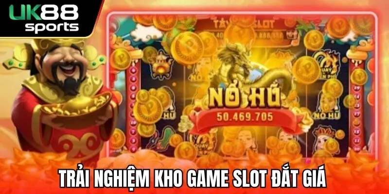 Trải nghiệm kho game slot đắt giá