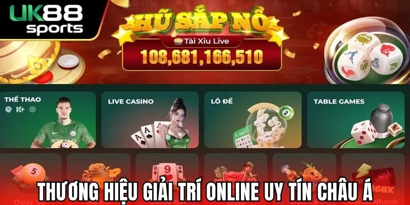 Thương hiệu giải trí online uy tín châu Á